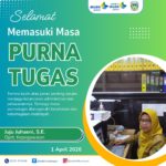 Dedikasi Tanpa Batas: Selamat Memasuki Masa Purna Tugas Ibu Juhaeni, S.E.